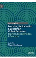 Terrorism, Radicalisation & Countering Violent Extremism