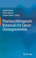 Pharmacotherapeutic Botanicals for Cancer Chemoprevention