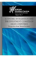 Economic Integration and the Investment Climates in ASEAN Countries