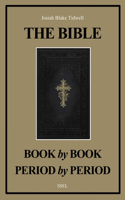 Bible Book by Book and Period by Period