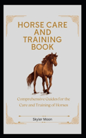 Horse Care and Training Book