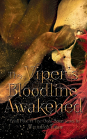 The Viper's Bloodline Awakened