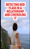 Detecting Red Flag in a Relationship and Controling It