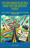 101 Fun Things To Do On a Road Trip for Creative People