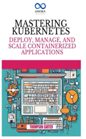 Mastering Kubernetes