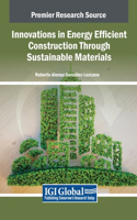 Innovations in Energy Efficient Construction Through Sustainable Materials