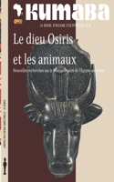 Revue Kumaba 9: Le Dieu Osiris Et Les Animaux
