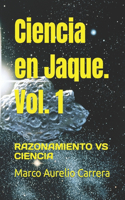Ciencia en Jaque. Vol. 1