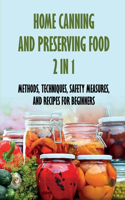 Home Canning And Preserving Food 2 In 1