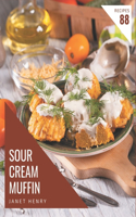 88 Sour Cream Muffin Recipes: An Inspiring Sour Cream Muffin Cookbook for You