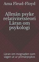 Allmän psyke relativitetsteori Läran om psykologi