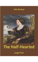 The Half-Hearted: Large Print