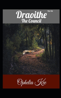 Draoithe: The Council: Part 6(6 Draoithe: The Council Volume 2)