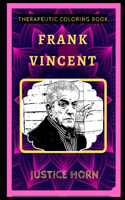 Frank Vincent Therapeutic Coloring Book: Fun, Easy, and Relaxing Coloring Pages for Everyone