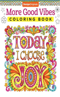 More Good Vibes Coloring Book Today I Choose Joy