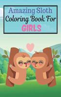 Amazing Sloth Coloring Book For GIRLS