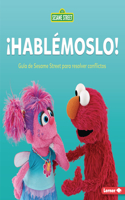 ¡Hablémoslo! (Let's Talk about It!)