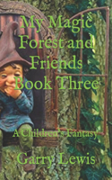 My Magic Forest and Friends Book Three