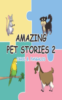 Amazing Pet Stories 2