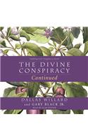 The Divine Conspiracy Continued