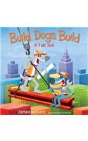 Build, Dogs, Build