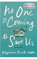 No One Is Coming to Save Us