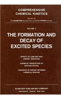 The Formation and Decay of Excited Species