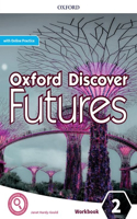 Oxford Discover Futures: Level 2: Workbook with Online Practice