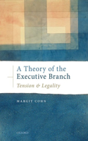 Theory of Executive Branch C