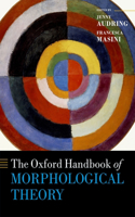 Oxford Handbook of Morphological Theory