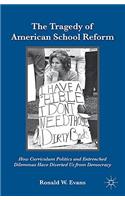 Tragedy of American School Reform