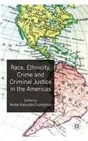 Race, Ethnicity, Crime and Criminal Justice in the Americas