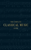 The Complete Classical Music Guide