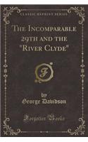 The Incomparable 29th and the "river Clyde" (Classic Reprint)