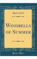 Windbells of Summer (Classic Reprint)