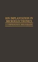 Ion Implantation in Microelectronics