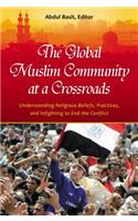The Global Muslim Community at a Crossroads