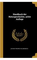 Handbuch Der Naturgeschichte, Achte Auflage