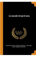Monde Tel Qu'il Sera