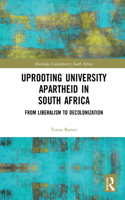 Uprooting University Apartheid in South Africa