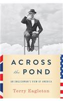 Across the Pond: An Englishman's View of America
