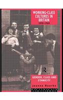 Working Class Cultures in Britain, 1890-1960