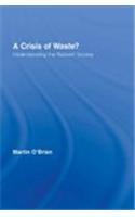 A Crisis of Waste?