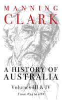 History of Australia Volumes 3 & 4