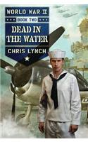 Dead in the Water: (02 World War II (Scholastic))