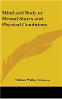 Mind and Body or Mental States and Physical Conditions