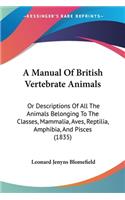 Manual Of British Vertebrate Animals