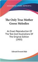 Only True Mother Goose Melodies