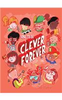 How to be Clever Forever