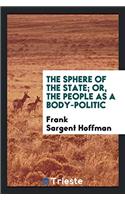 The sphere of the state; or, The people as a body-politic